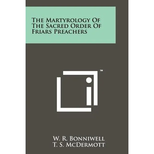 The Martyrology Of The Sacred Order Of Friars Preachers - Paperback