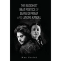 The Buddhist Beat Poetics of Diane di Prima and Lenore Kandel - Paperback