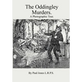 The Oddingley Murders.: A Photographic Tour. - Paperback