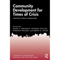 Community Development for Times of Crisis: Creating Caring Communities - Paperback