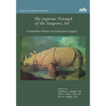 'The Supreme Triumph of the Surgeon's Art': A Narrative History of Endocrine Surgery - Hardcover