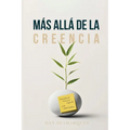 Beyond Belief / Más Allá de la Creencia: Discovering Sacred Moments in Everyday Life / Descubriendo Momentos Sagrados en la Vida Cotidiana - Paperback