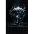 Stupid People / Personas Tóxicas: Identifying, Analyzing and Overcoming Their Toxic Influence / Identificar, Analizar y Superar Las Influencias Negati - Paperback