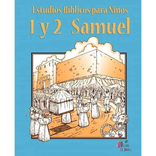 Estudios Biblicos Para Ninos: 1 y 2 Samuel (Español) - Paperback