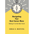 Navigating Your Next Career Move - Hardcover
