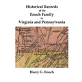 Historical Records of the Enoch Family in Virginia and Pennsylvania - Paperback