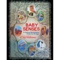 Baby Senses: A Sensory Neuroscience Primer for All Ages - Paperback