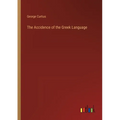 The Accidence of the Greek Language - Paperback