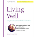 Living Well: Taking Care of Yourself in the Middle and Later Years - Paperback