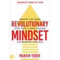 Revolutionary Mindset: Renew the Mind. Step Into a New Season. Experience Success. - Paperback