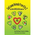 God Loves Animals From A to Z But Not as Much as He Loves Me - Hardcover