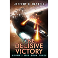 One Decisive Victory: A Military Sci-Fi Series - Paperback