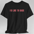 I'd Like to Rage D&D T-Shirt