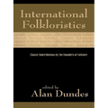 International Folkloristics: Classic Contributions by the Founders of Folklore - Paperback