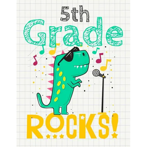 5th Grade Rocks!: Funny Back To School notebook, Gift For Girls and Boys,109 College Ruled Line Paper, Cute School Notebook, School Composition Notebo - Paperback