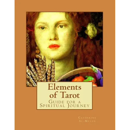 Elements of Tarot: : A Guide for Spiritual Practice and Interpretation - Paperback