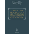 Targeted Molecular Imaging in Oncology - Paperback