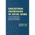 Educational Supervision in Social Work: A Task-Centered Model for Field Instruction and Staff Development - Paperback