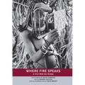 Where Fire Speaks: A Visit with the Himba - Paperback