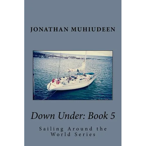 Down Under: Book 5: Sailing Around the World Series - Paperback