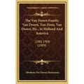 The Van Doorn Family, Van Doorn, Van Dorn, Van Doren, Etc., In Holland And America: 1088-1908 (1909) - Hardcover