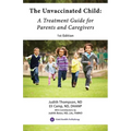 The Unvaccinated Child: A Treatment Guide for Parents and Caregivers - Paperback