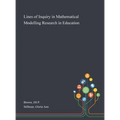 Lines of Inquiry in Mathematical Modelling Research in Education - Hardcover