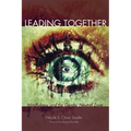 Leading Together: Mindfulness and the Gender Neutral Zone - Paperback