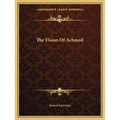 The Vision Of Achmed - Paperback