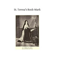 St. Teresa's Book-Mark: A Meditative Commentary - Paperback
