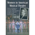 Women in American Musical Theatre: Essays on Composers, Lyricists, Librettists, Arrangers, Choreographers, Designers, Directors, Producers and Perform - Paperback
