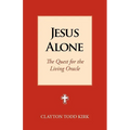 Jesus Alone: The Quest for the Living Oracle - Paperback