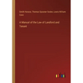 A Manual of the Law of Landlord and Tenant - Paperback