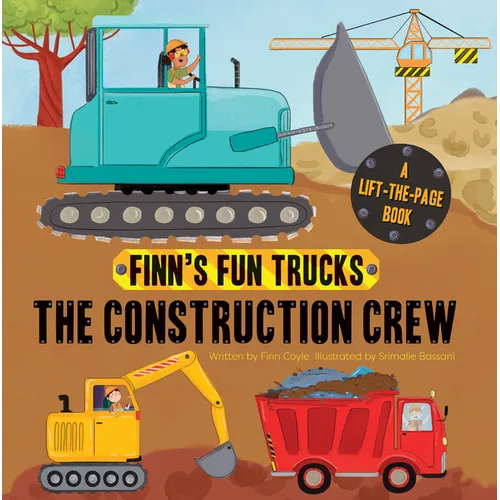 The Construction Crew: A Lift-The-Page Truck Book - Board Book