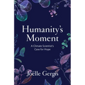 Humanity's Moment: A Climate Scientist's Case for Hope - Hardcover