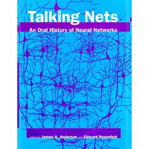 Talking Nets: An Oral History of Neural Networks - Paperback