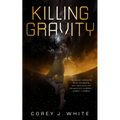 Killing Gravity - Paperback