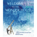 Welcome to the Wonder House - Hardcover