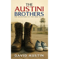 The Austini Brothers: The adventures of two Army Brats - Hardcover