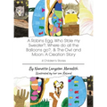 4 Children's Stories: A Robins Egg, Who Stole my Sweater?, Where do all the Balloons go?, & The Owl and Moon: A Creation Story - Hardcover