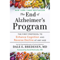The End of Alzheimer's Program: The First Protocol to Enhance Cognition and Reverse Decline at Any Age - Paperback