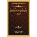 Journal Of My Journey Over The Mountains In The Northern Neck Of Virginia Beyond The Blue Ridge, 1747-1748 (1892) - Hardcover