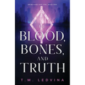 Of Blood, Bones, and Truth - Paperback