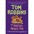 Tibetan Peach Pie: A True Account of an Imaginative Life - Paperback