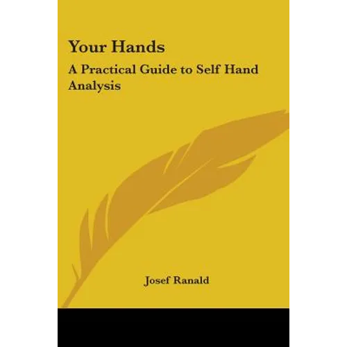 Your Hands: A Practical Guide to Self Hand Analysis - Paperback