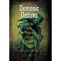 Demonic Desires: Yetzer Hara and the Problem of Evil in Late Antiquity - Hardcover