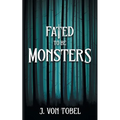 Fated to be Monsters - Paperback