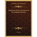 Vindication of the Government of New England Churches - Hardcover