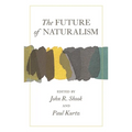 The Future of Naturalism - Hardcover