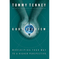 The God's Eye View: Worshiping Your Way to a Higher Perspective - Paperback